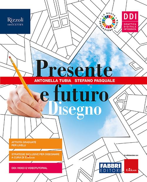 Presente e futuro. Con Disegno, Tavole, Hub young e Hub kit. Per la Scuola media. Con e-book. Con espansione online book