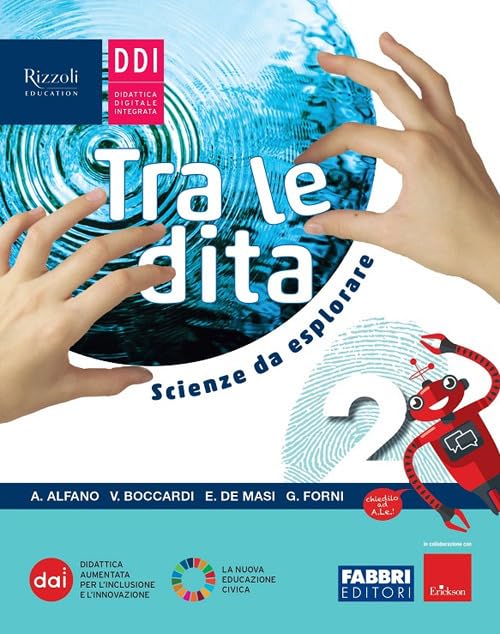 Tra le dita. Scienze da esplorare. Per la Scuola media. Con e-book. Con espansione online (Vol. 2) Professional & Reference Books