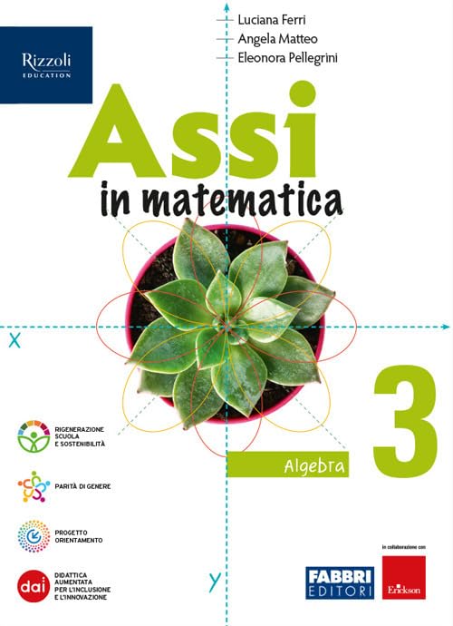 Assi in matematica. Algebra, Geometria. Con Quaderno per gli esercizi. Per la Scuola media. Con e-book. Con espansione online (Vol. 3) Professional & Reference Books