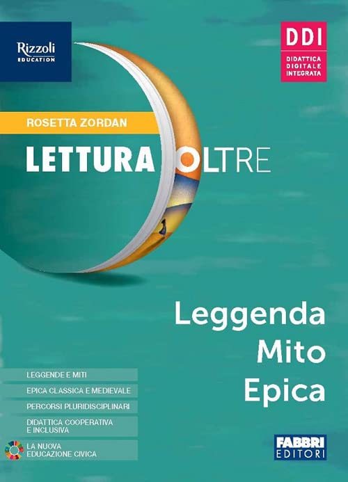 Lettura oltre. Leggenda mito epica. Per la Scuola media. Con e-book. Con espansione online book