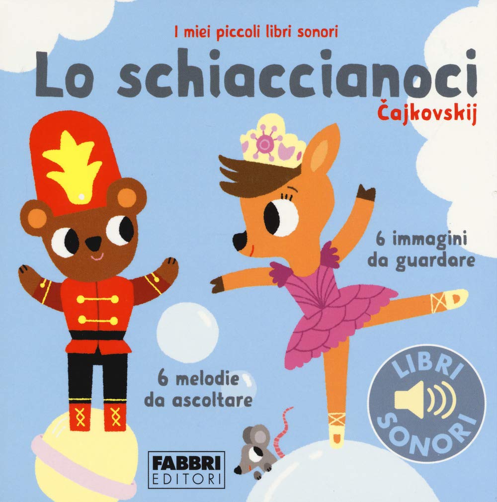 Lo schiaccianoci. I miei piccoli libri sonori Tiptoi & Games