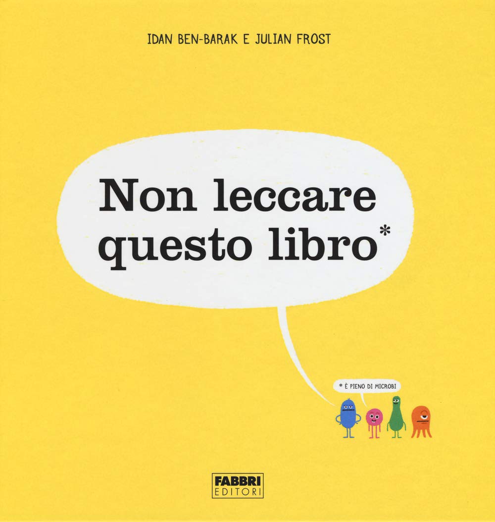 Non leccare questo libro. Ediz. a colori book