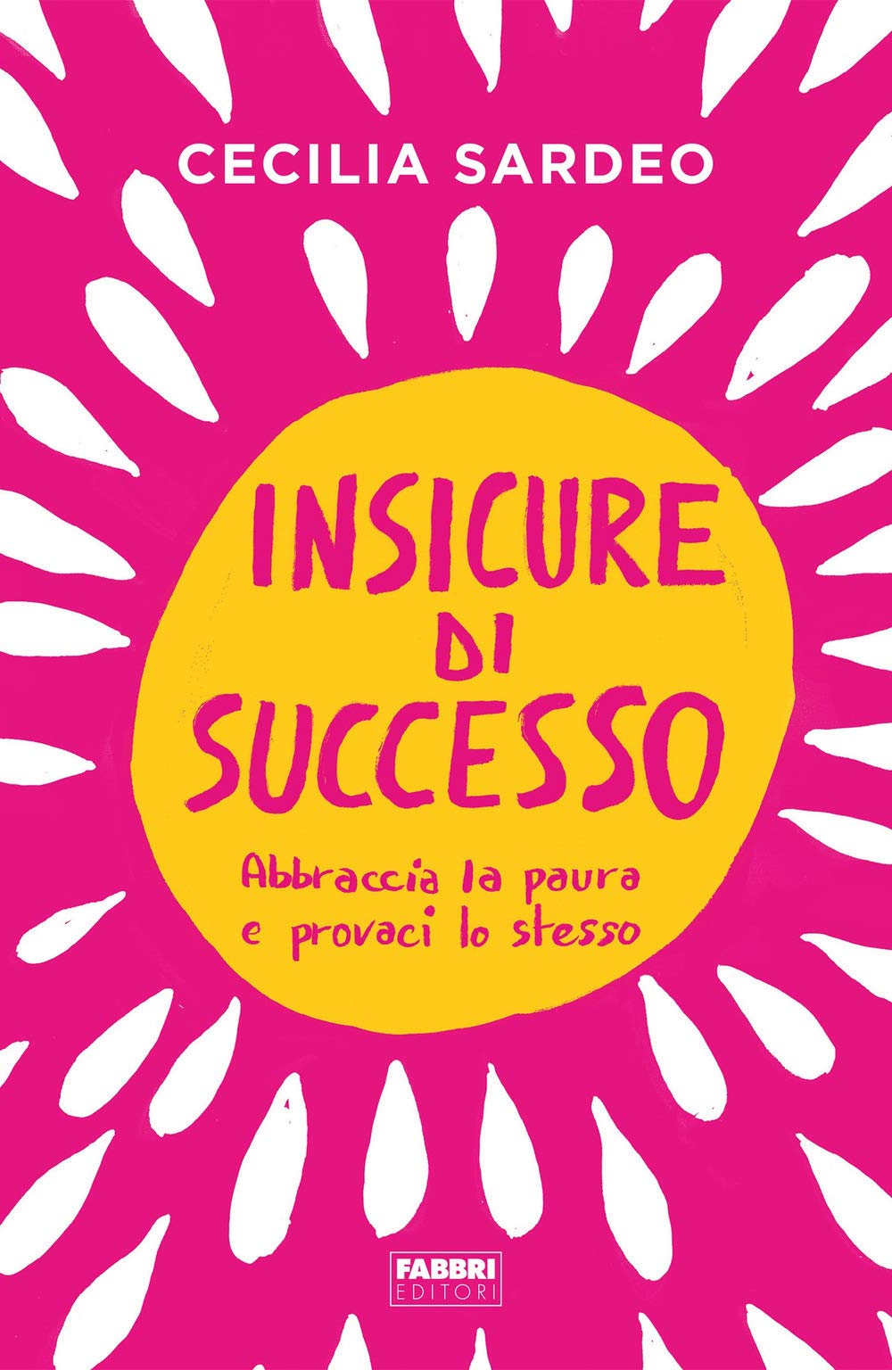 Insicure di successo. Abbraccia la paura e provaci lo stesso book