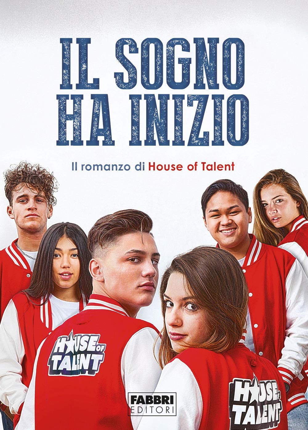Il sogno ha inizio. Il romanzo di House of Talent book