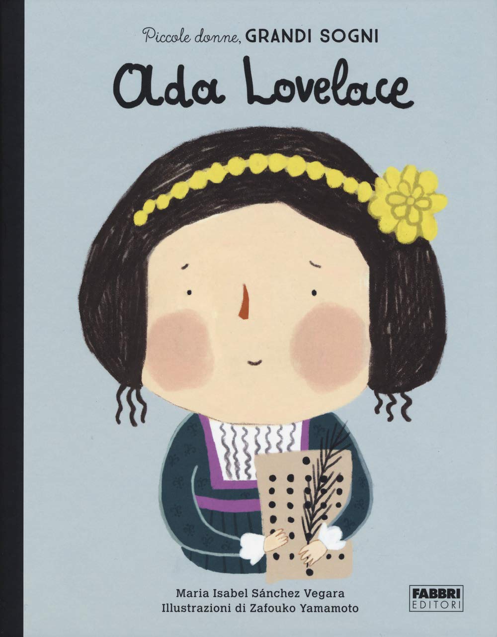 Ada Lovelace. Piccole donne, grandi sogni. Ediz. a colori book