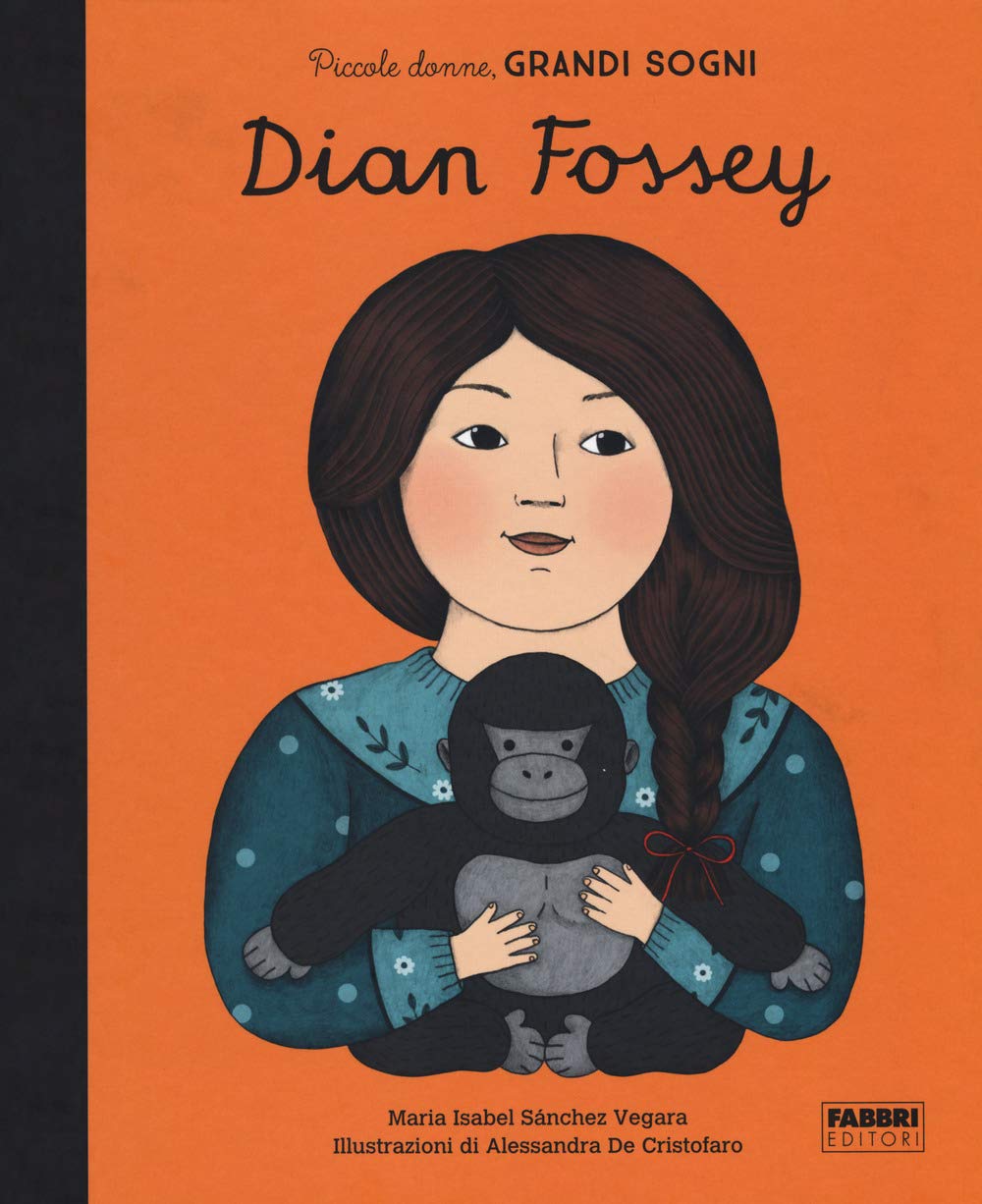 Dian Fossey. Piccole donne, grandi sogni Non-fiction