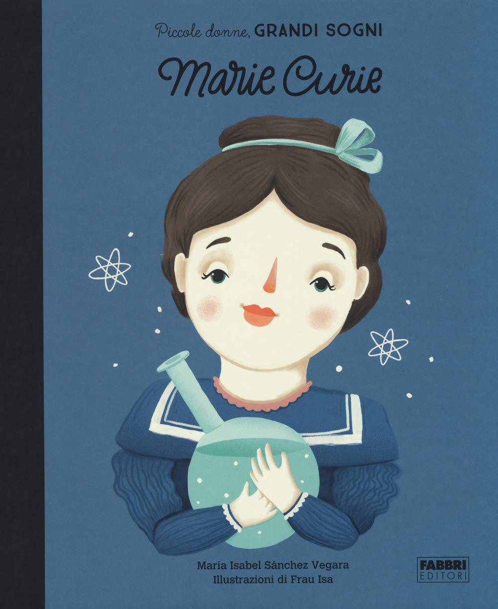 Marie Curie. Piccole donne, grandi sogni book