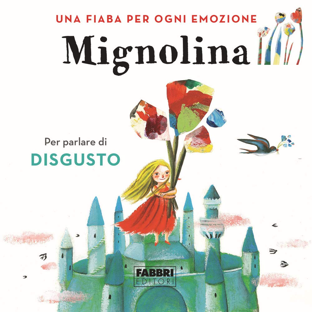 Mignolina. Una fiaba per ogni emozione. Ediz. a colori (Vol. 2) book