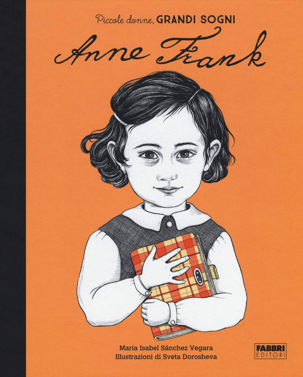Anna Frank. Piccole donne, grandi sogni book