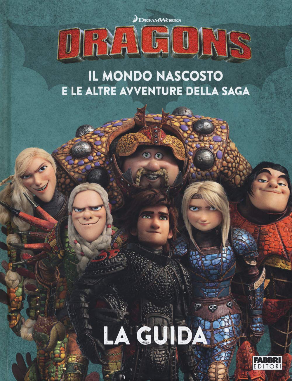 Dragons. Il mondo nascosto e le altre avventure della saga. La guida Non-fiction