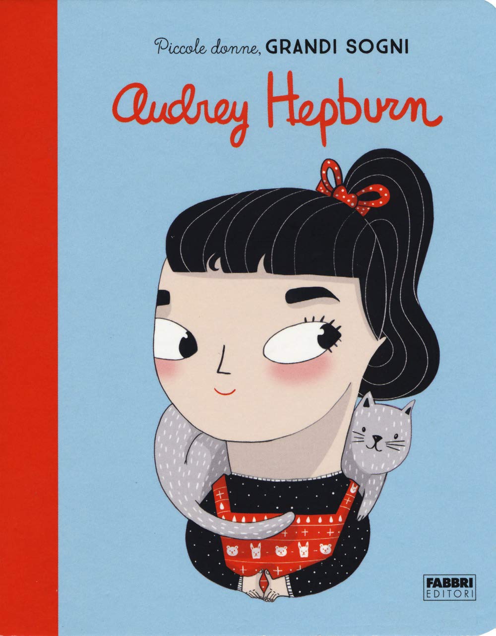 Audrey Hepburn. Piccole donne, grandi sogni Non-fiction