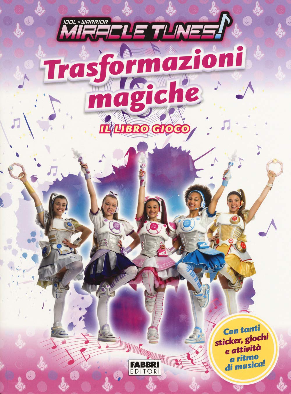 Trasformazioni magiche. Miracle Tunes. Il libro gioco. Ediz. a colori book