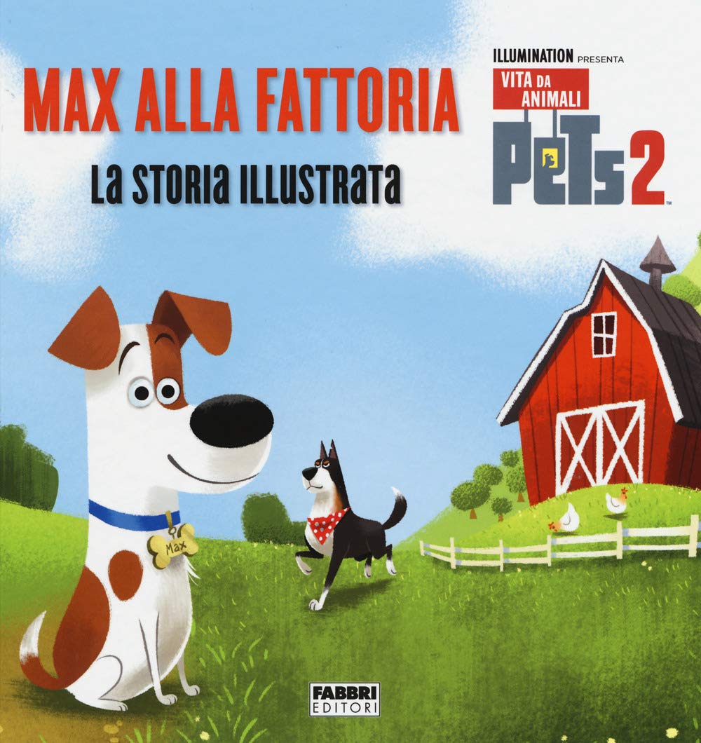 Pets 2. Max alla fattoria. La storia illustrata. Ediz. a colori Children's books