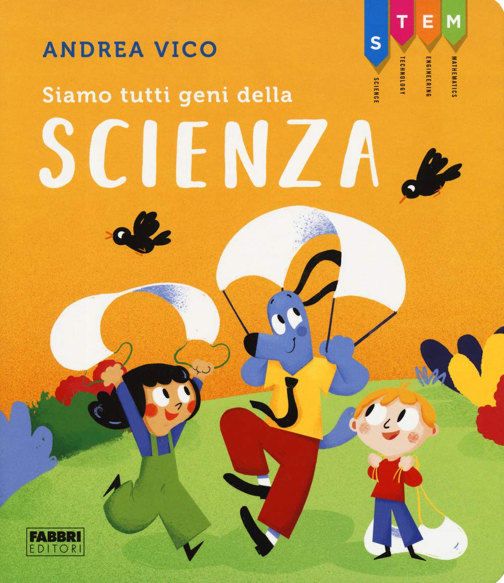 Siamo tutti geni della scienza. STEM Non-fiction