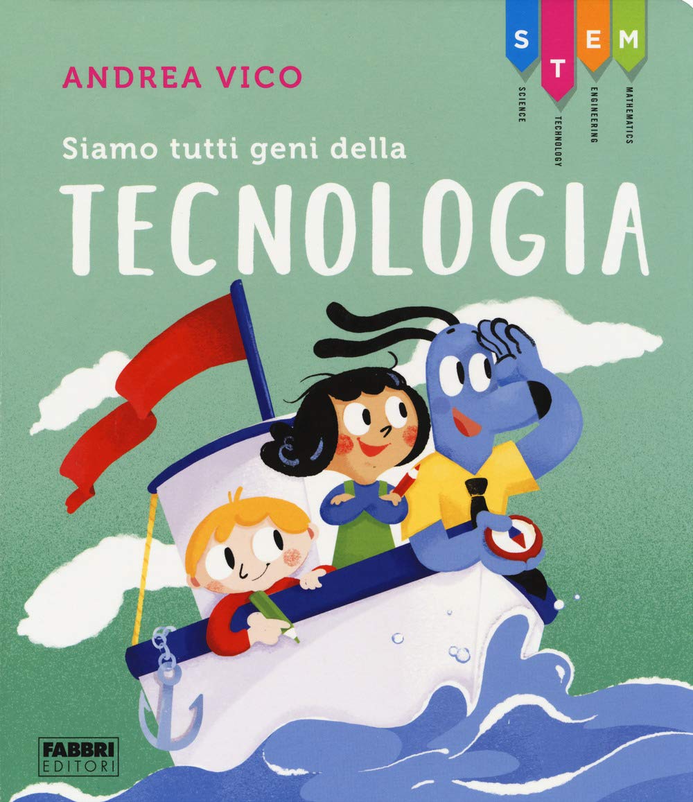 Siamo tutti geni della tecnologia. STEM book