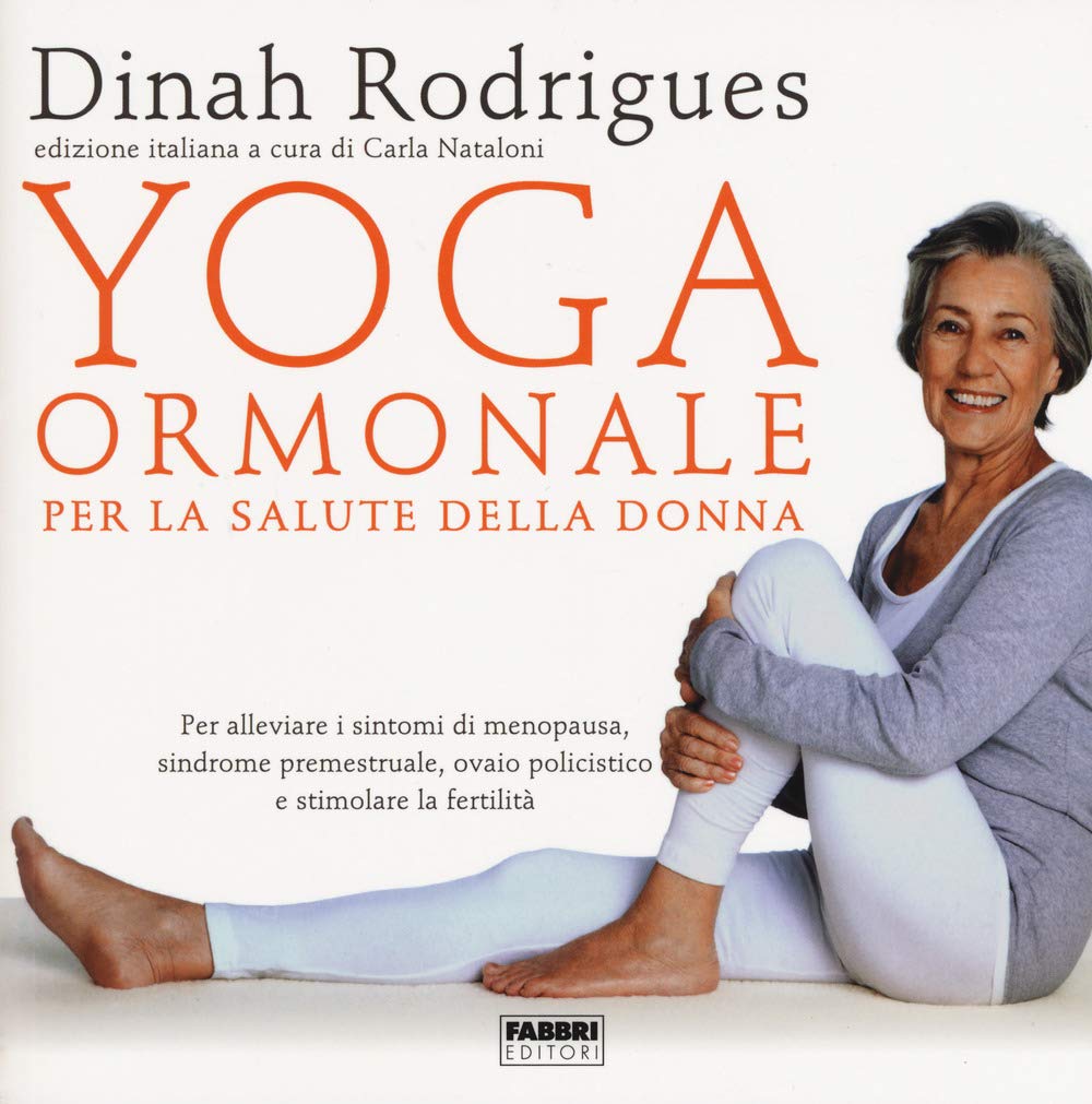 Yoga ormonale per la salute della donna Health, Nutrition & Fitness