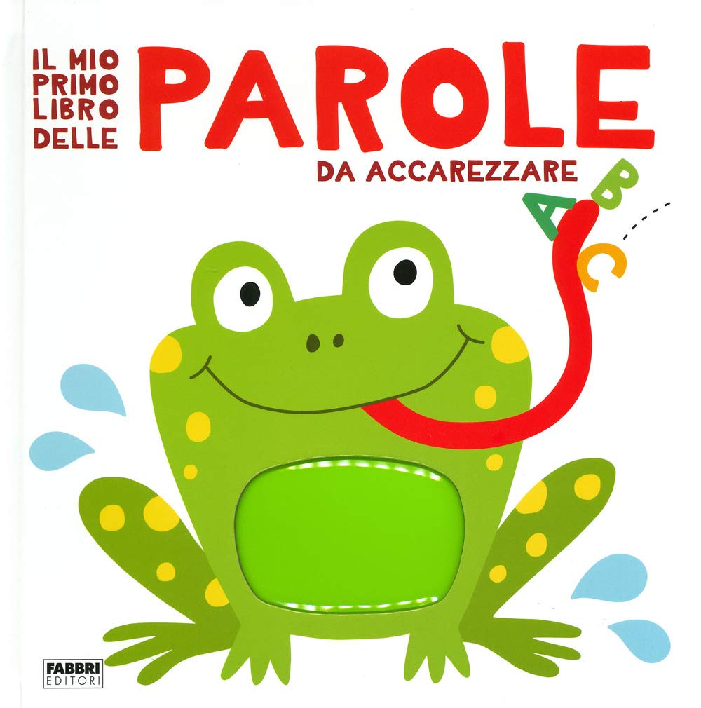 Il mio primo libro delle parole da accarezzare. Ediz. a colori book