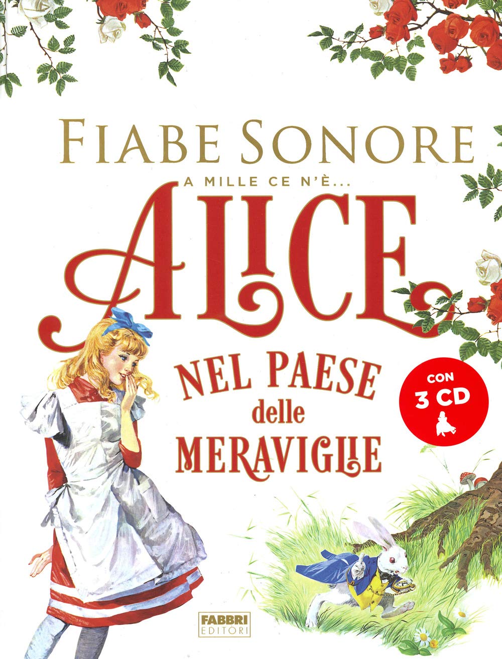 Alice nel paese delle meraviglie. Fiabe sonore. A mille ce n'è... Con 3 CD-Audio Novels & Short Stories