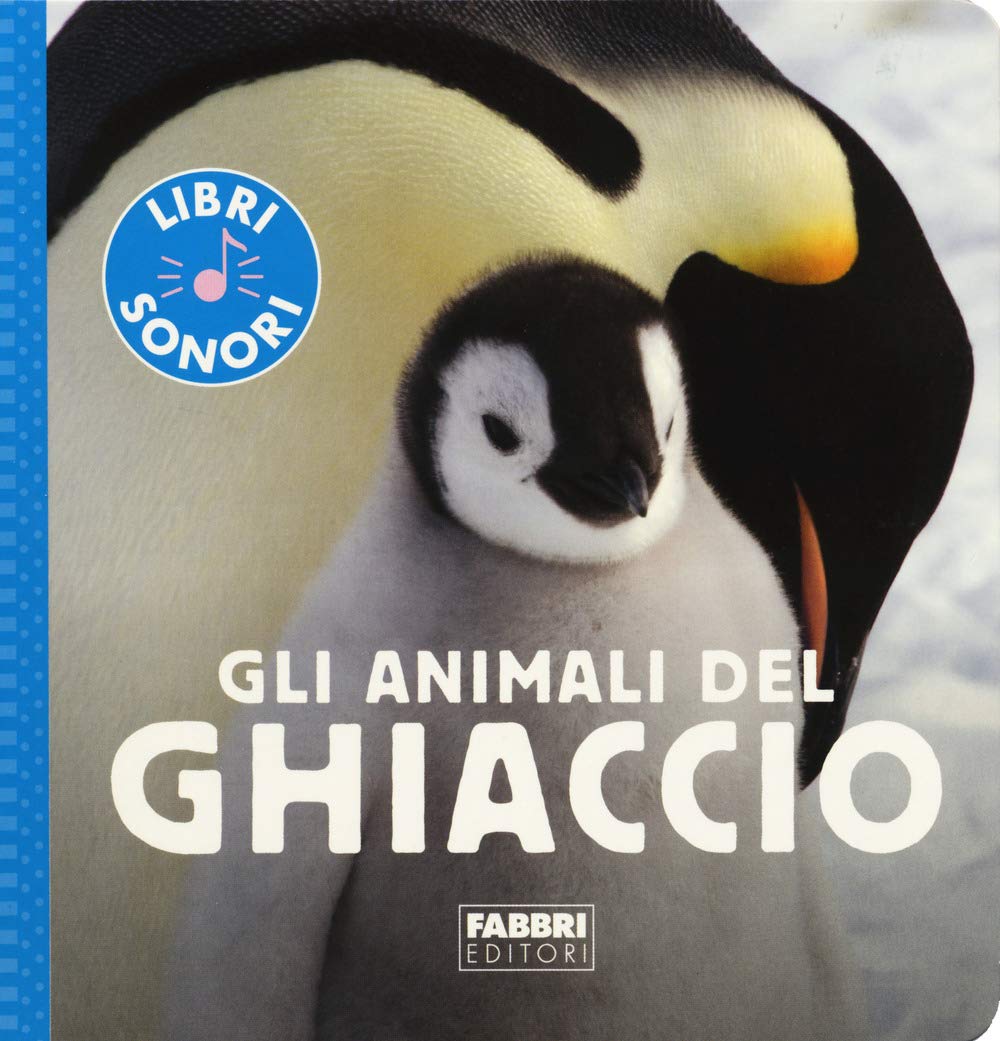 Gli animali del ghiaccio. Ediz. a colori (I miei piccoli libri sonori) Tiptoi & Games
