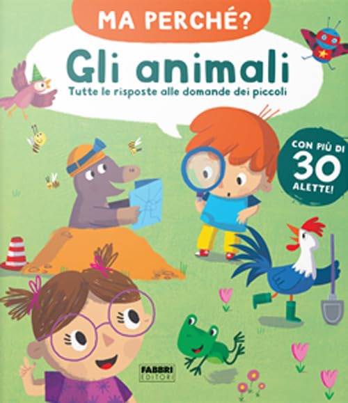 Gli animali. Tutte le risposte alle domande dei piccoli. Ma perché? Ediz. a colori book