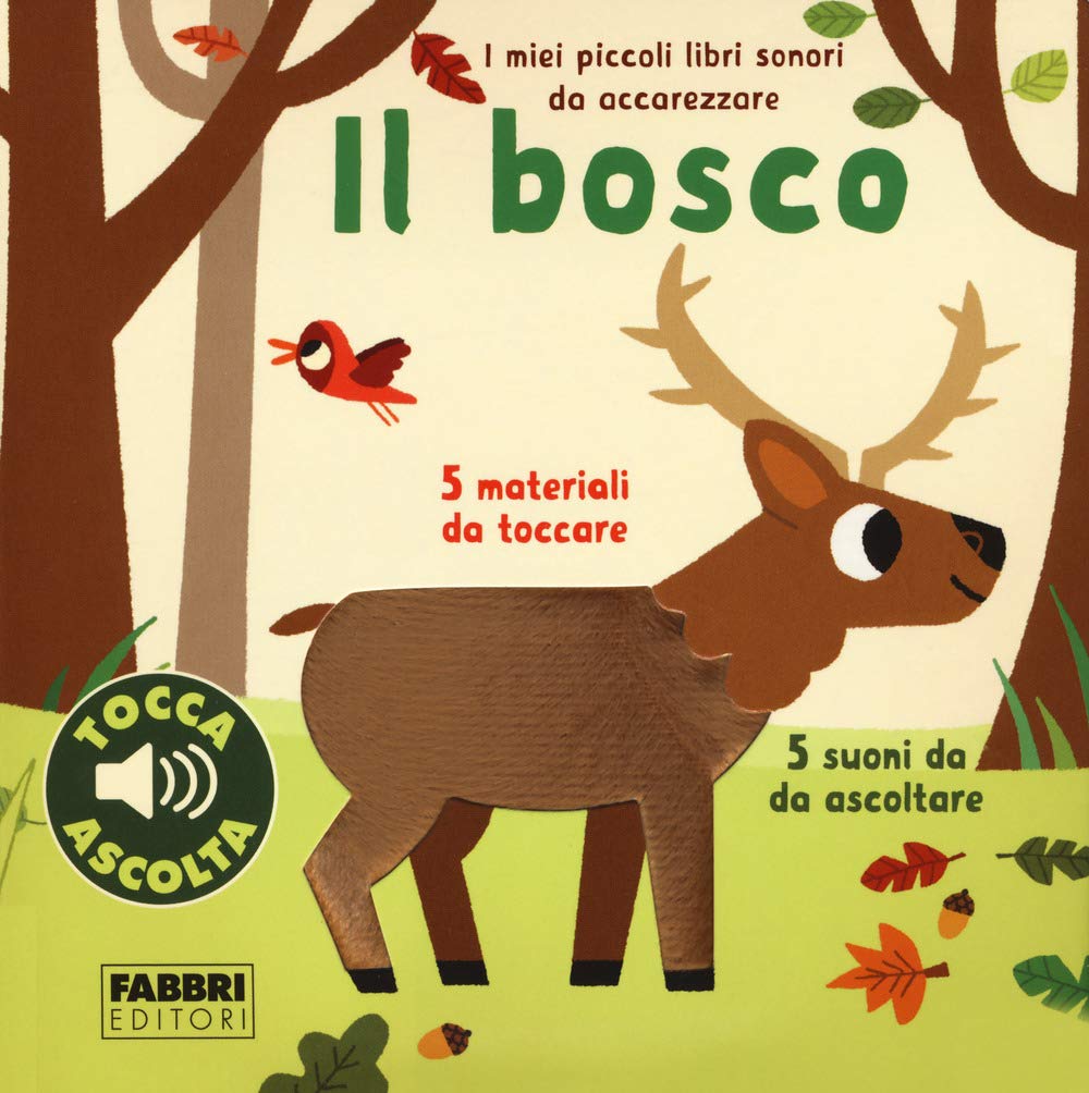 Il bosco. I miei piccoli libri sonori da accarezzare Tiptoi & Games