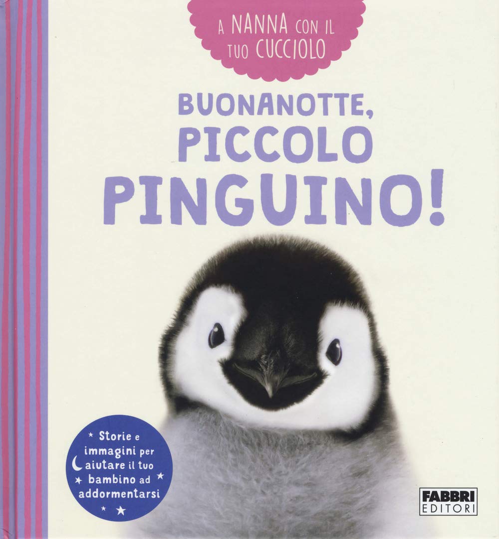 Buonanotte, piccolo pinguino! A nanna con il tuo cucciolo Non-fiction