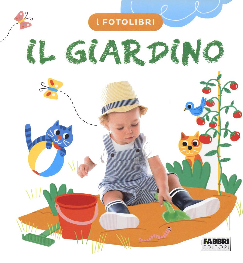 Il giardino. I fotolibri Babies & Toddlers