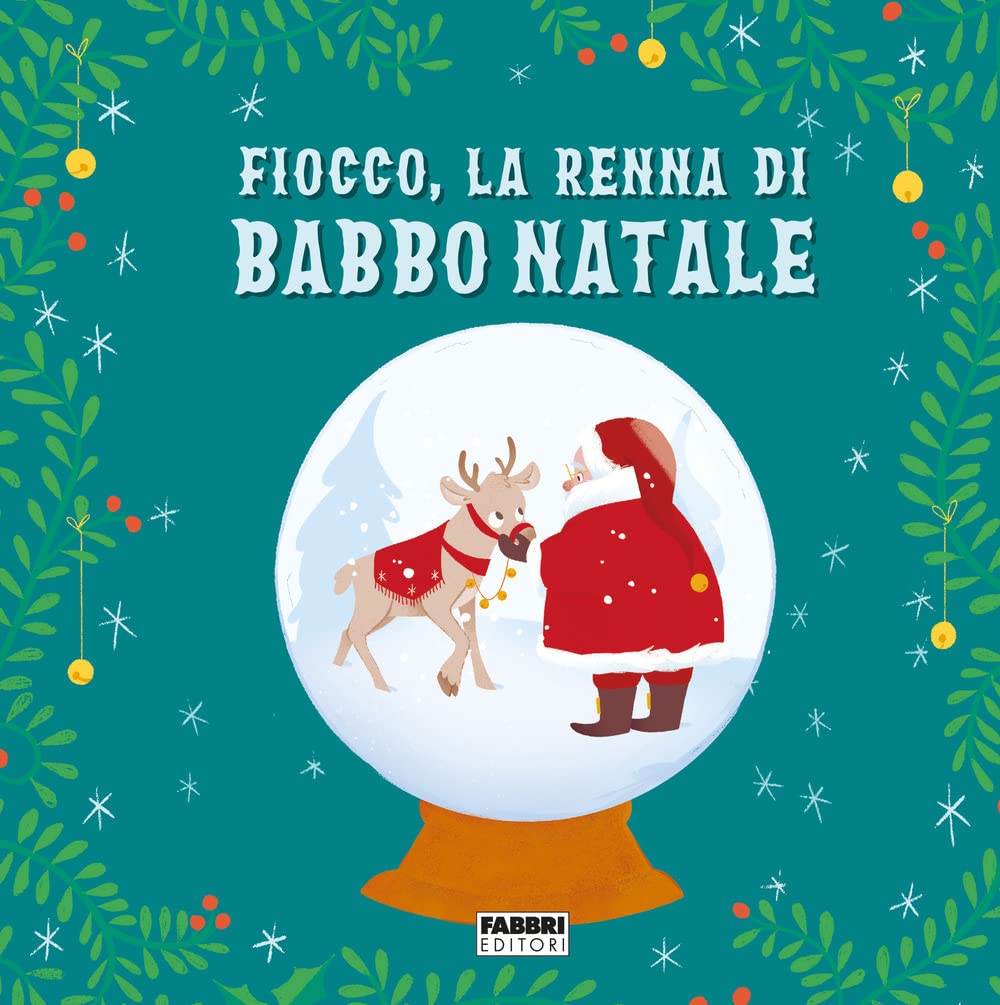 Fiocco, la renna di Babbo Natale. Ediz. a colori book