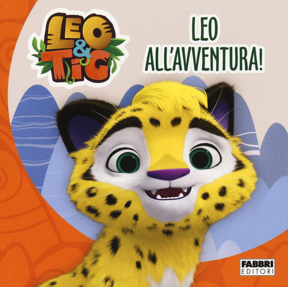 Leo all'avventura! Leo e Tig. Ediz. a colori book