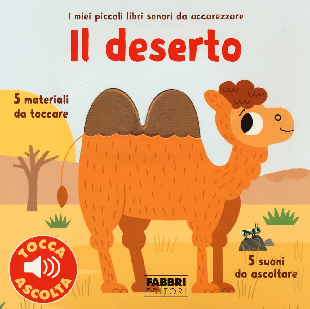 Il deserto. Libri sonori da accarezzare book