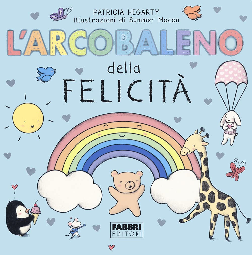 L' arcobaleno della felicità Non-fiction