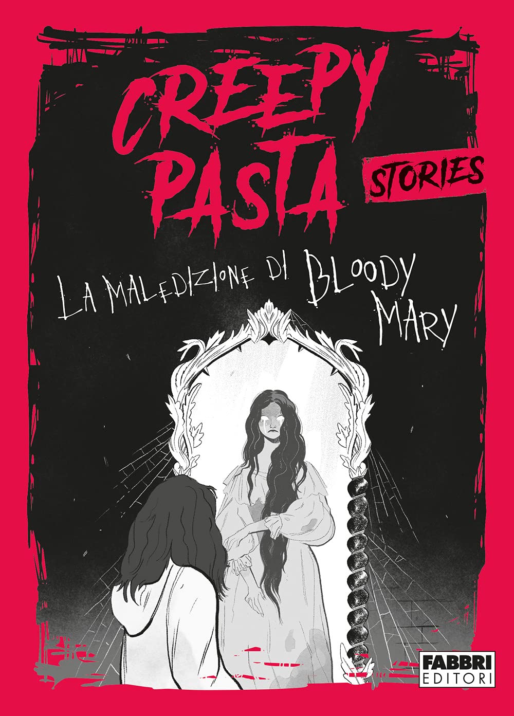 La maledizione di Bloody Mary. Creepy Pasta book