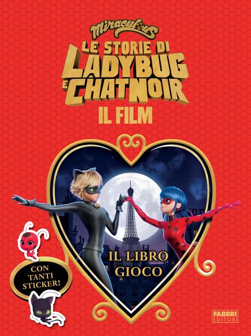 Miraculous. Le storie di Ladybug e Chat Noir. Il film. Il libro gioco. Con adesivi book