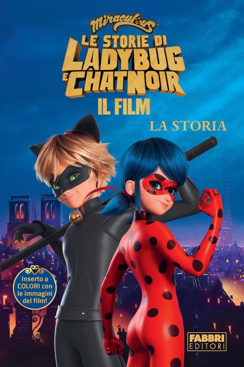 Miraculous. Le storie di Ladybug e Chat Noir. Il film. La storia book