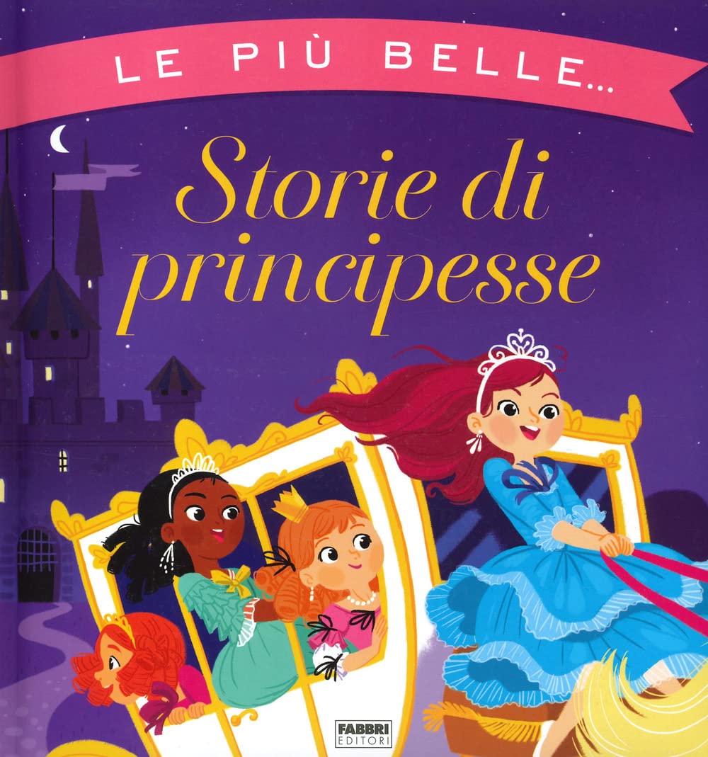 Le più belle storie di principesse. Ediz. a colori book