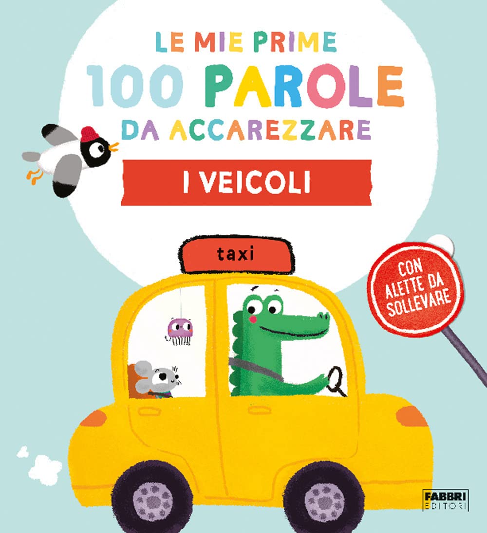 I veicoli. Le mie prime 100 parole da accarezzare book
