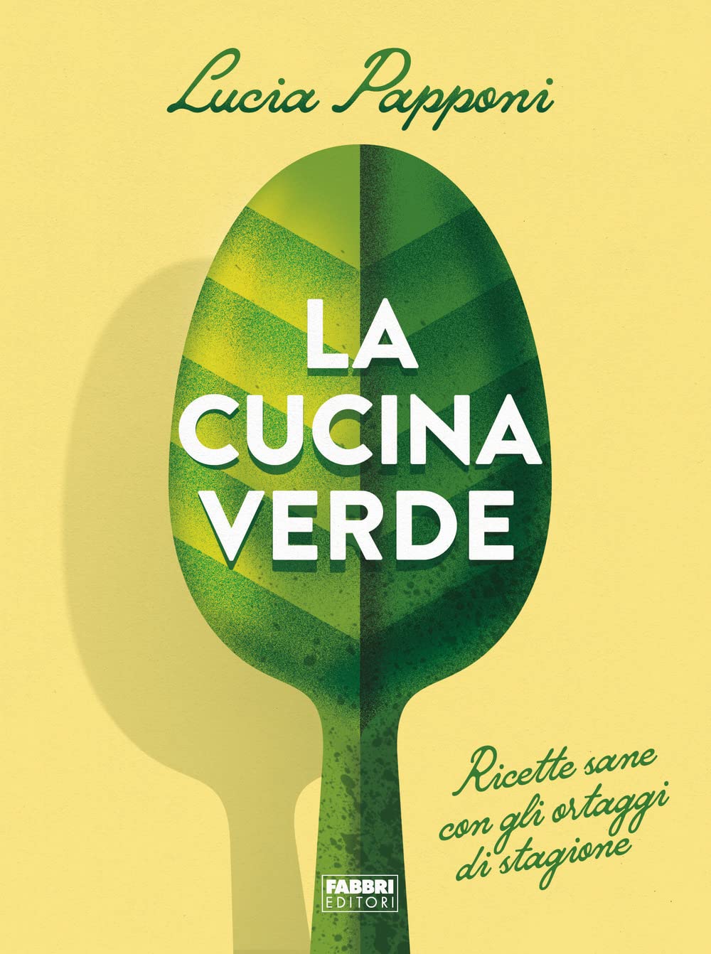 La cucina verde. Ricette sane con gli ortaggi di stagione book