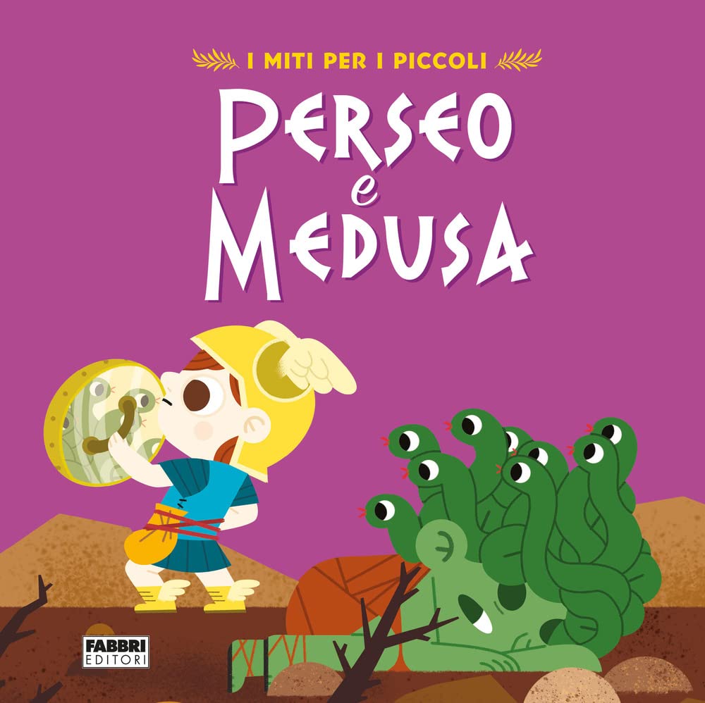 Perseo e Medusa. I miti per i piccoli Fairy Tales & Legends