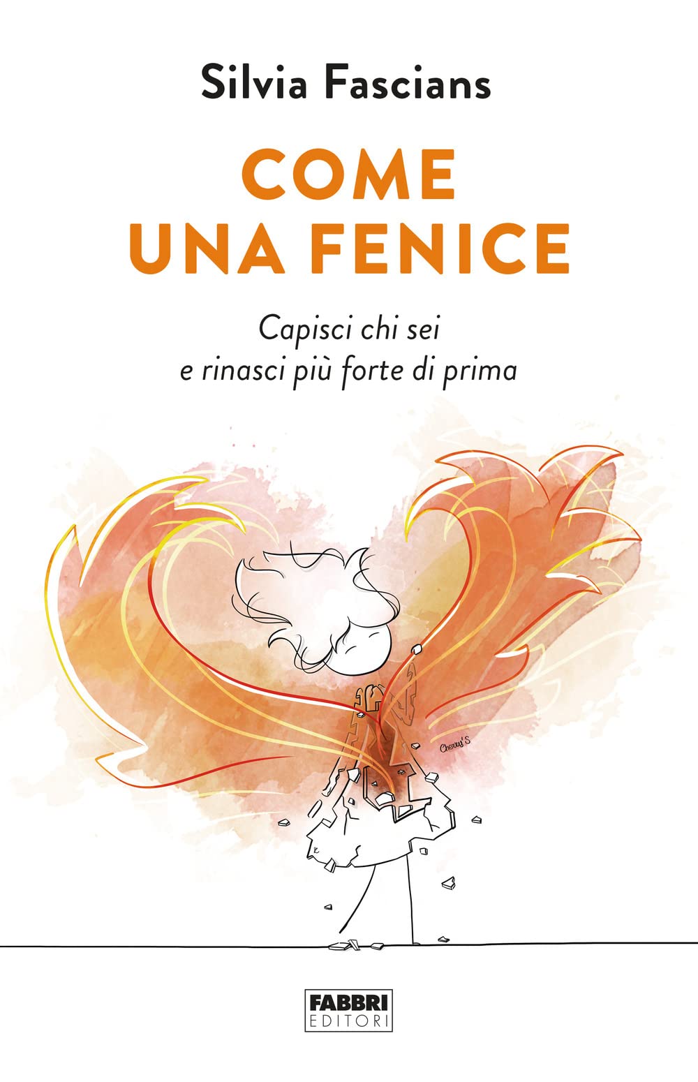 Come una fenice. Capisci chi sei e rinasci più forte di prima Memories