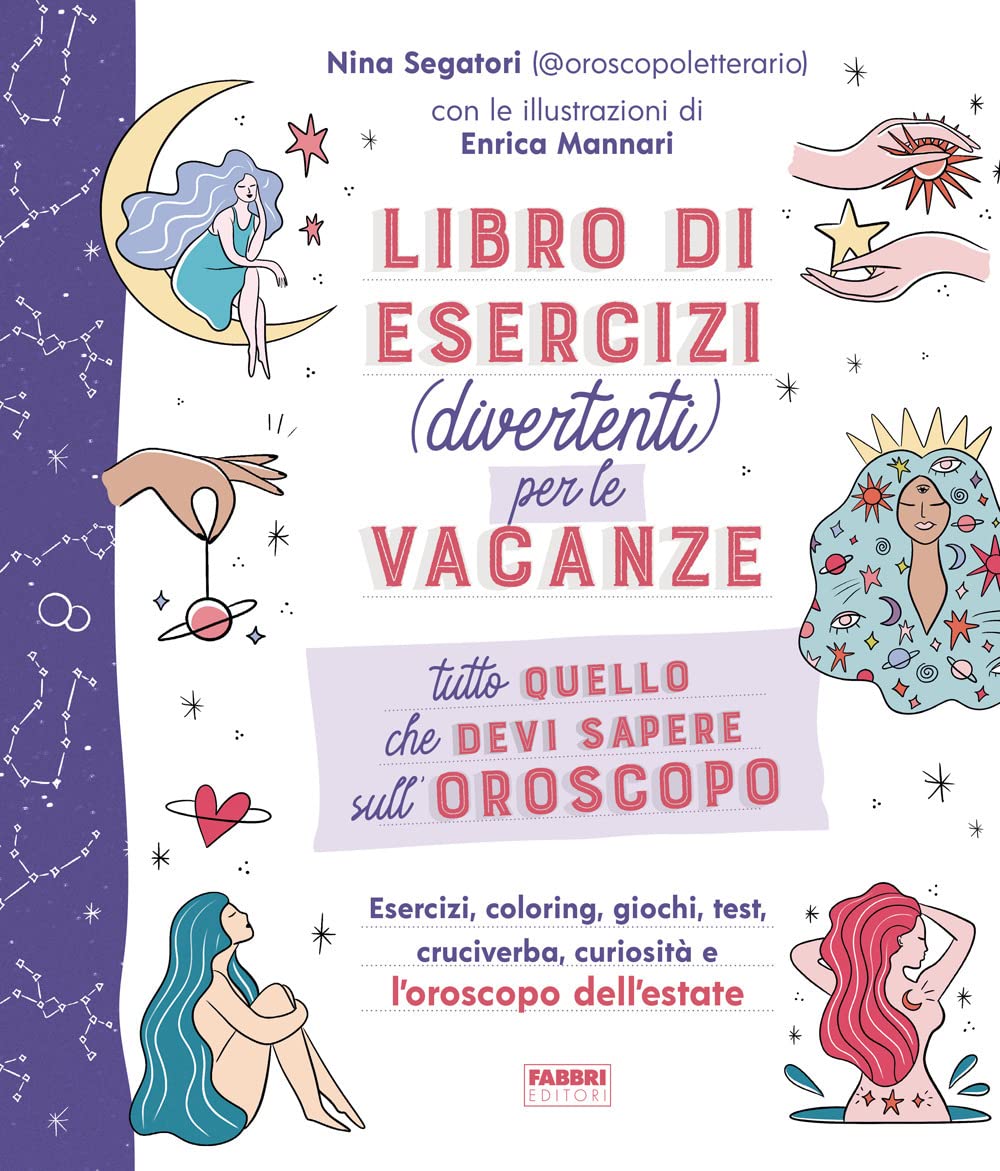 Tutto quello che devi sapere sull'oroscopo. Libro di esercizi (divertenti) per le vacanze book