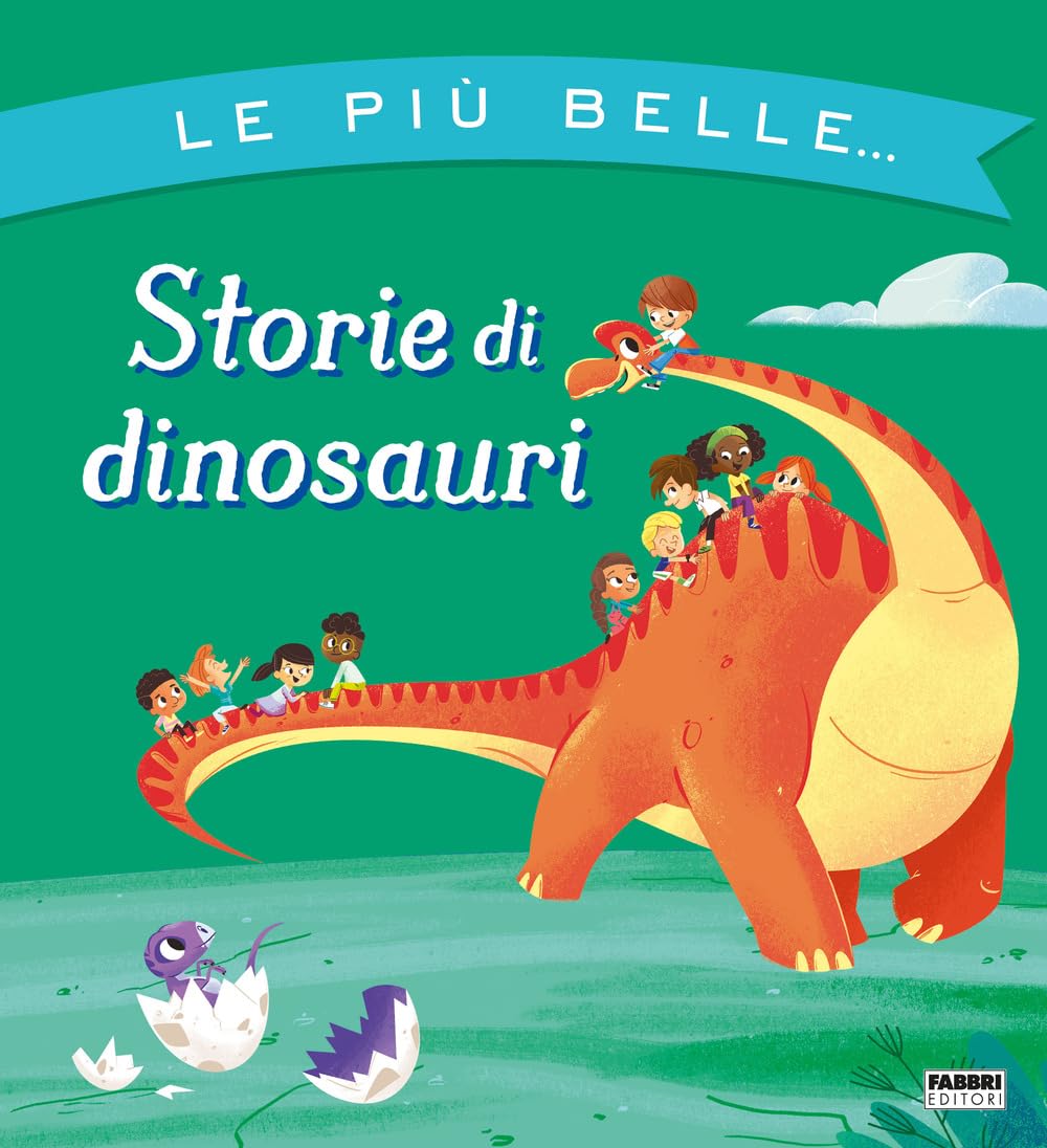 Le più belle... storie di dinosauri. Ediz. a colori book