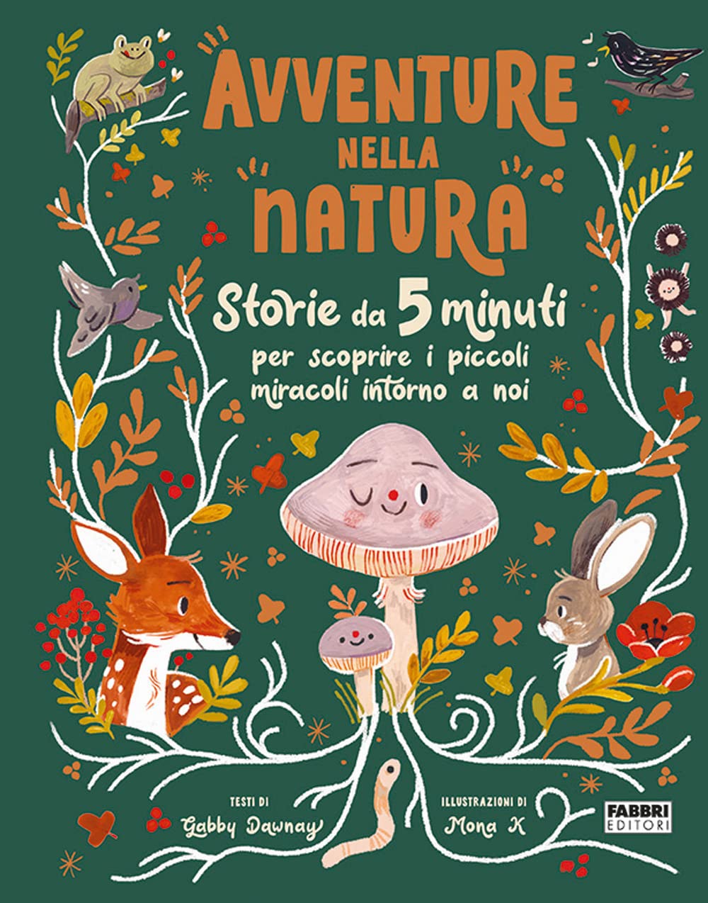 Avventure nella natura. Storie da 5 minuti per scoprire i miracoli intorno a noi Non-fiction