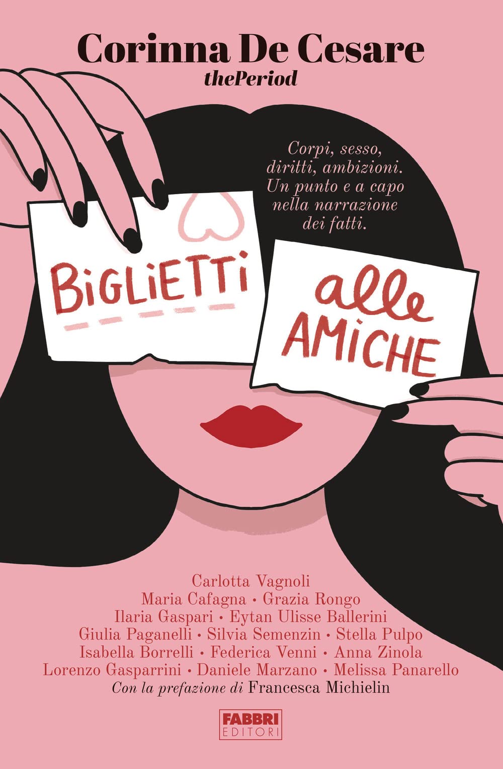 Biglietti alle amiche. Corpi, sesso, diritti, ambizioni. Un punto e a capo nella narrazione dei fatti Non-fiction books