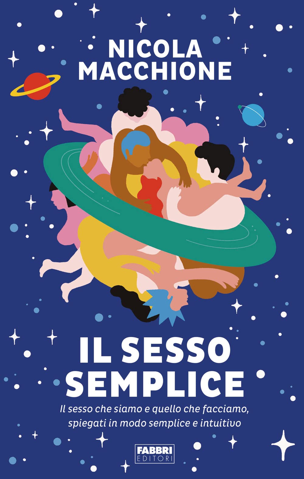 Il sesso semplice. Il sesso che siamo e quello che facciamo, spiegati in modo semplice e intuitivo Partnership & Love