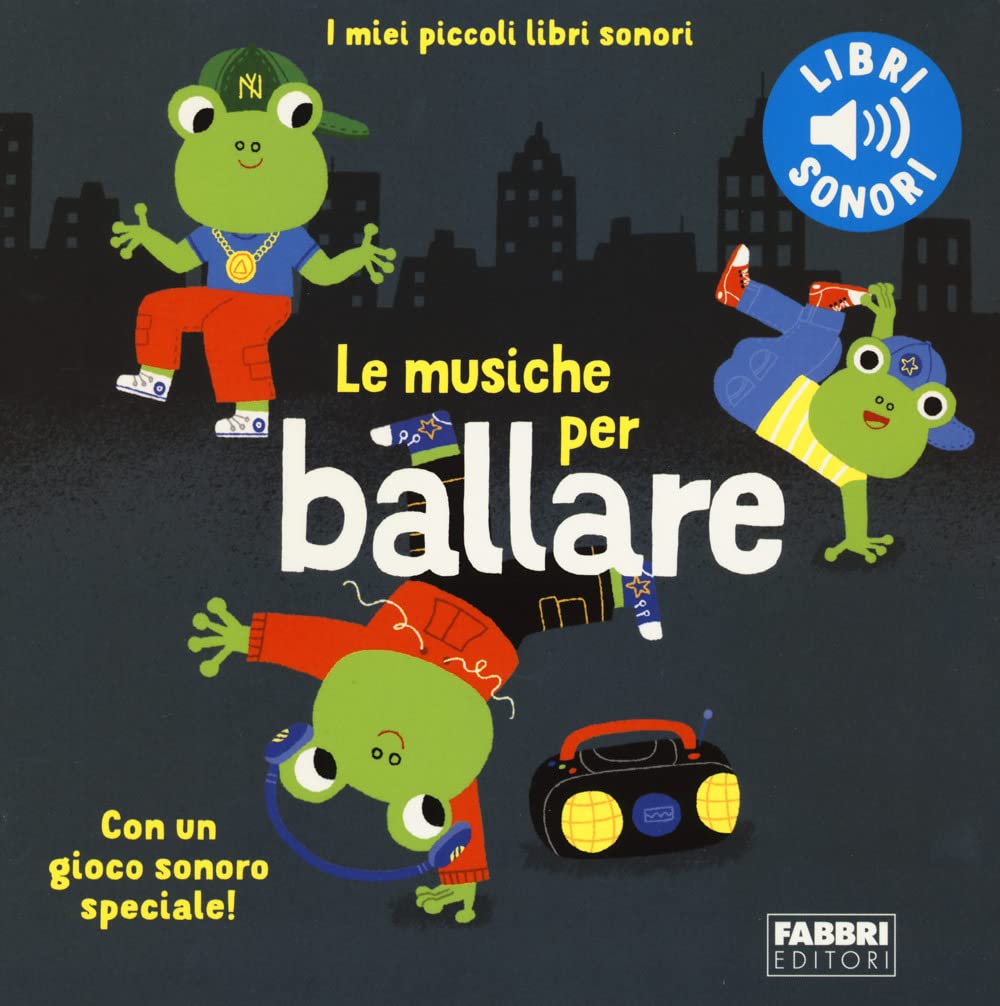 Le musiche per ballare. I miei piccoli libri sonori. Ediz. a colori Tiptoi & Games