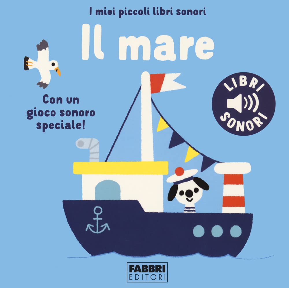 Il mare. I miei piccoli libri sonori. Ediz. a colori Non-fiction