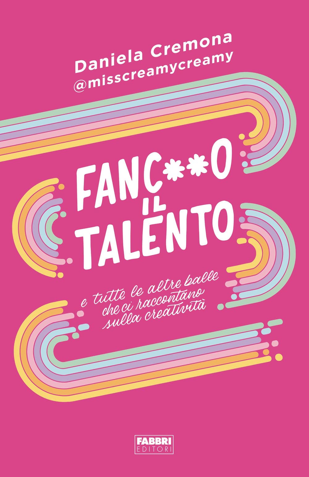 Fanc**o il talento e tutte le altre balle che ci raccontano sulla creatività Business, Finance & Career