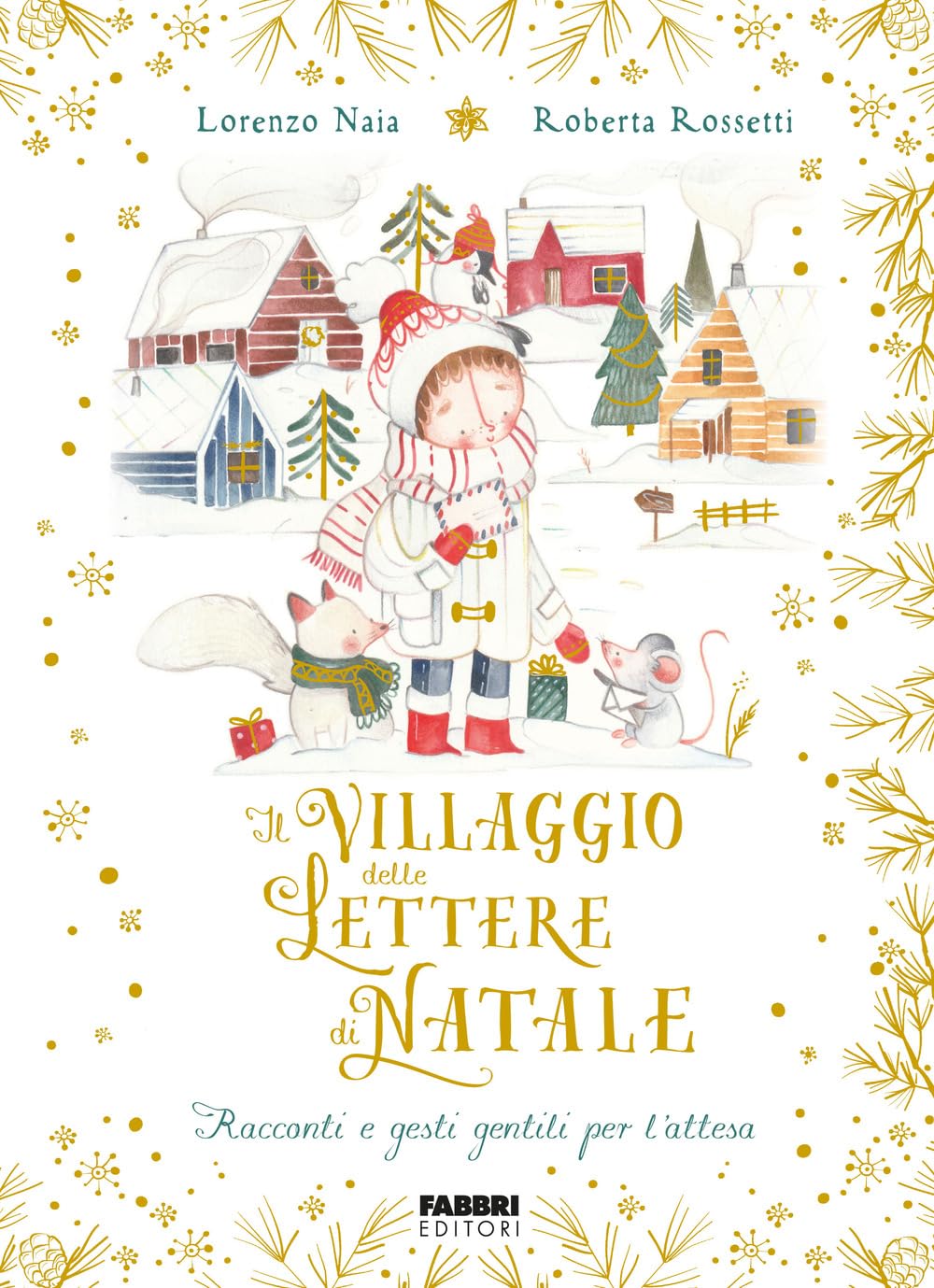Il villaggio delle lettere di Natale. Racconti e gesti gentili per l'attesa Children's books