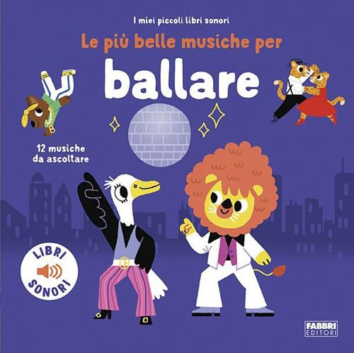 Le più belle musiche per ballare. Ediz. a colori book