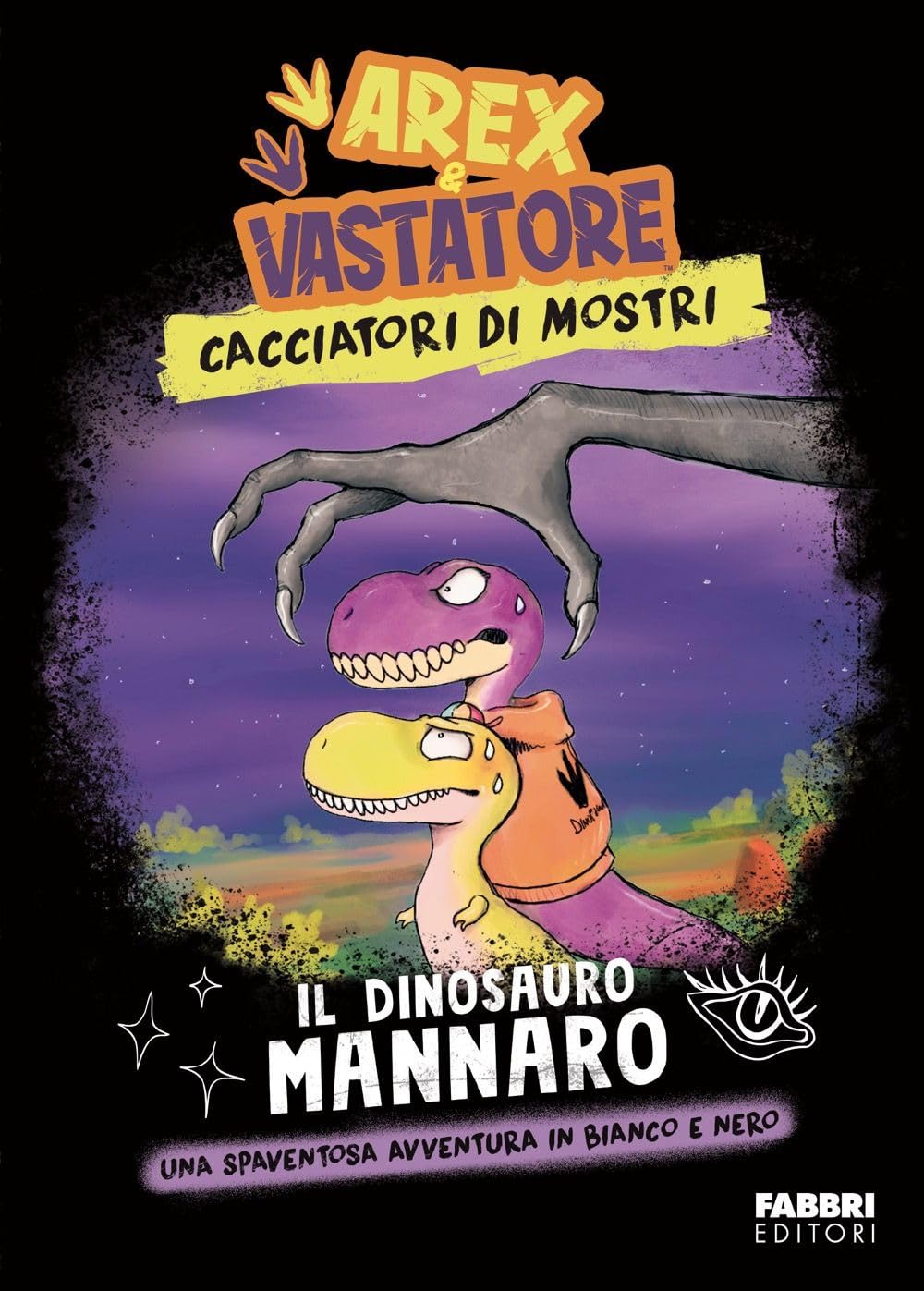 Il dinosauro mannaro. Arex e Vastatore. Cacciatori di mostri (Fabbri. Varia) Novels & Short Stories
